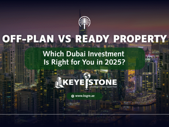 Off-Plan-vs-Ready-Property-keyestone-real-estate-dubai-news-blogs-post-14-october